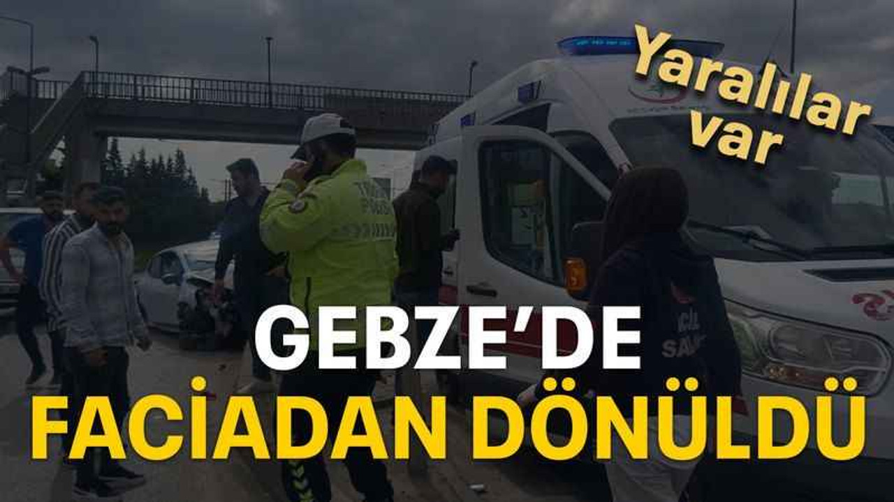 Gebze’de faciadan dönüldü